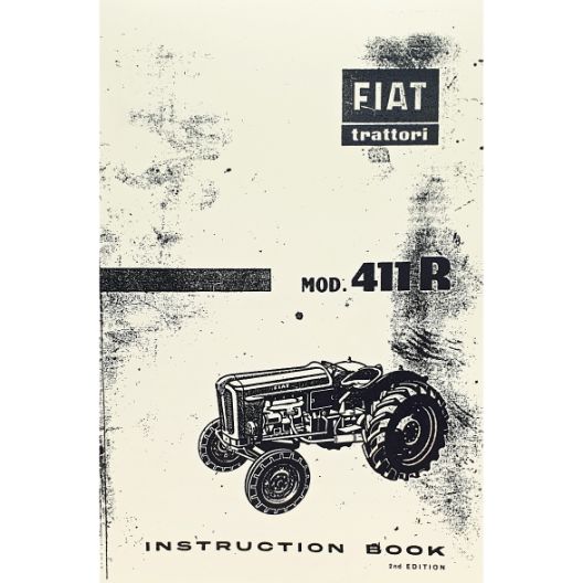 MANUAL OPERATORS FIAT 411R (Part Number: MANOPEFIAT411R) - Call South Burnett Tractor Parts on 07 4164 2000