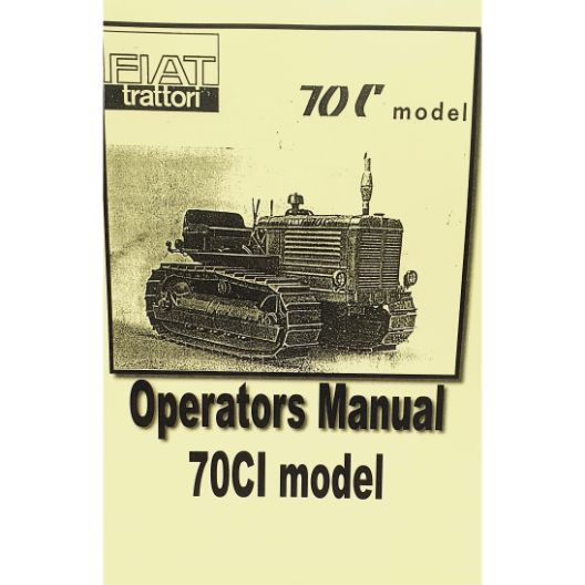 MANUAL OPERATORS FIAT 70CI (Part Number: MANOPEFIAT70C) - Call South Burnett Tractor Parts on 07 4164 2000